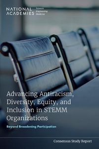 Cover image for Advancing Antiracism, Diversity, Equity, and Inclusion in STEMM Organizations