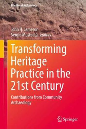 Cover image for Transforming Heritage Practice in the 21st Century: Contributions from Community Archaeology