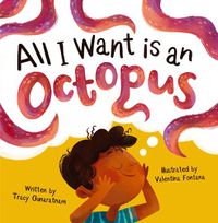 Cover image for All I Want is an Octopus