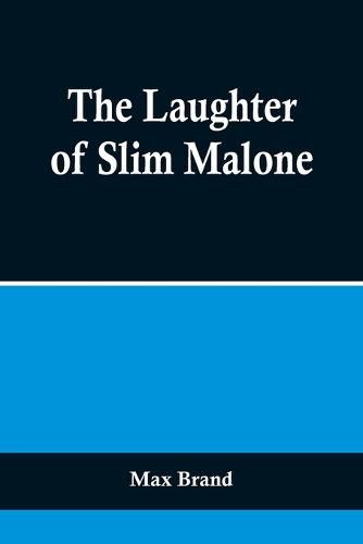 Cover image for The Laughter of Slim Malone