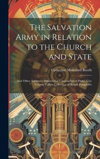 Cover image for The Salvation Army in Relation to the Church and State