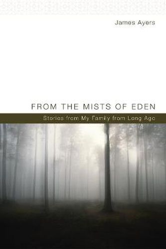 Cover image for From the Mists of Eden: Stories from My Family from Long Ago