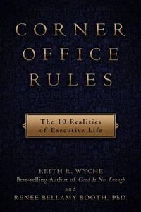 Cover image for Corner Office Rules: The 10 Realities of Executive Life