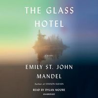 Cover image for The Glass Hotel: A novel