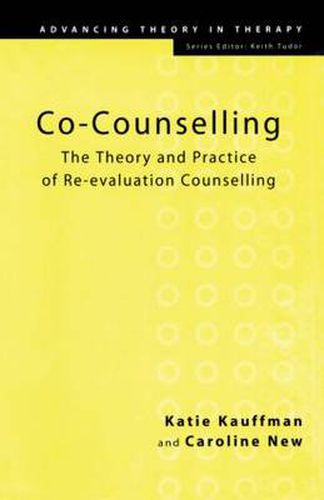 Cover image for Co-Counselling: The Theory and Practice of Re-evaluation Counselling