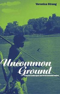 Cover image for Uncommon Ground: Landscape, Values and the Environment