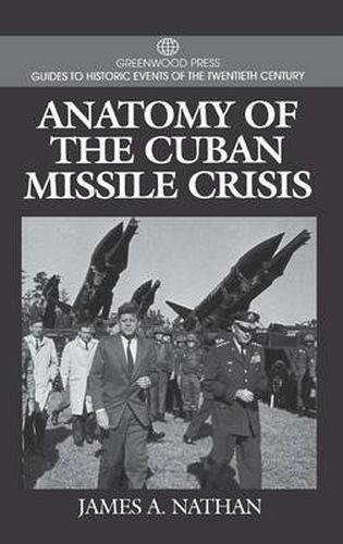 Cover image for Anatomy of the Cuban Missile Crisis