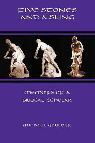 Cover image for Five Stones and a Sling: Memoirs of a Biblical Scholar
