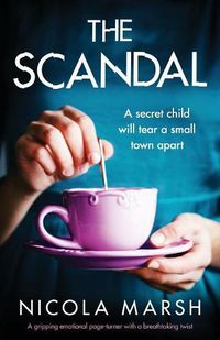 Cover image for The Scandal: A gripping emotional page turner with a breathtaking twist