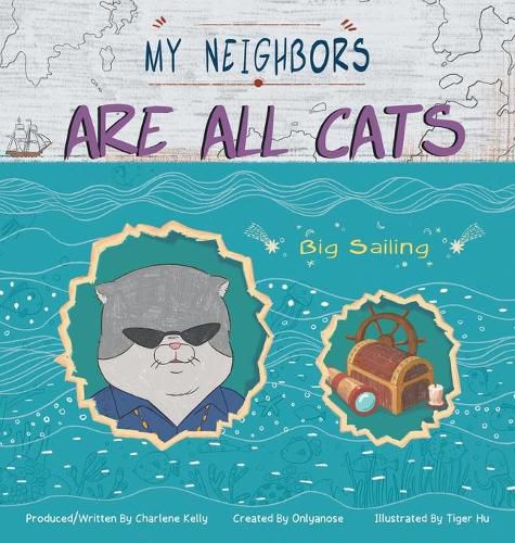 Cover image for My Neighbors Are All Cats: Big Sailing