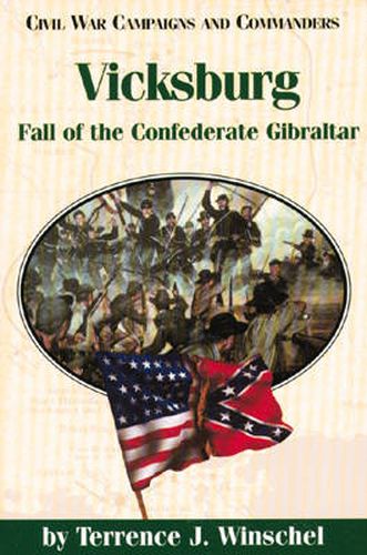 Cover image for Vicksburg: Fall of the Confederate Gibraltar