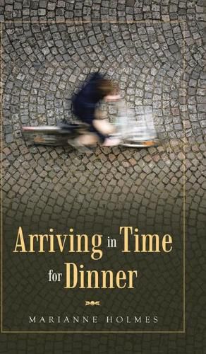 Cover image for Arriving in Time for Dinner