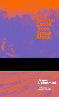 Cover image for In Foreign Lands Trees Speak Arabic