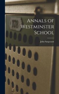 Cover image for Annals of Westminster School