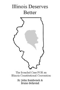 Cover image for Illinois Deserves Better: The Ironclad Case for an Illinois Constitutional Convention