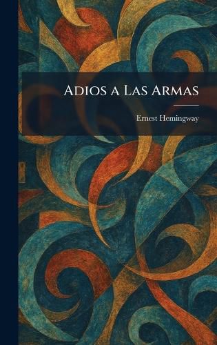 Cover image for Adios a Las Armas