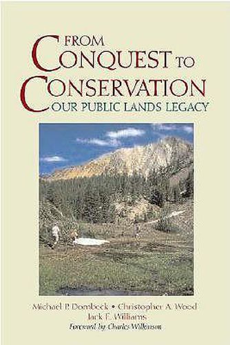Cover image for From Conquest to Conservation: Our Public Lands Legacy