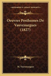 Cover image for Oeuvres Posthumes de Vauvenargues (1827)