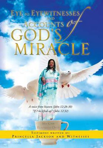 Cover image for Eye to Eyewitnesses and Accounts of God's Miracle