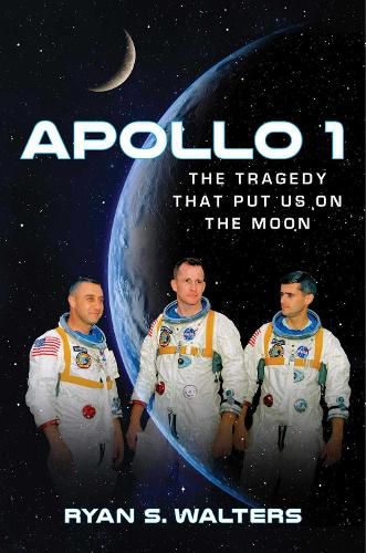 Cover image for Apollo 1: The Tragedy That Put Us on the Moon