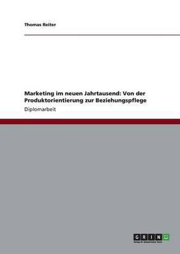Cover image for Marketing im neuen Jahrtausend: Von der Produktorientierung zur Beziehungspflege