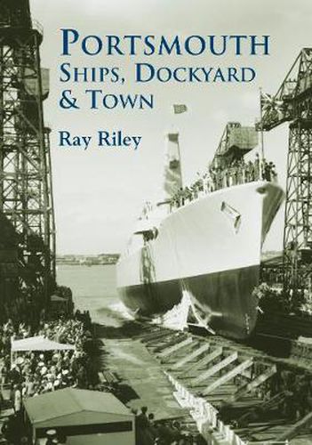 Cover image for Portsmouth Ships, Dockyard and Town