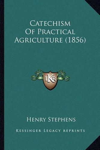 Catechism of Practical Agriculture (1856)