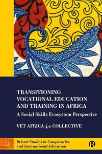 Cover image for Transitioning Vocational Education and Training in Africa: A Social Skills Ecosystem Perspective