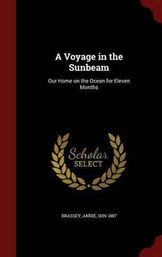 Cover image for A Voyage in the Sunbeam: Our Home on the Ocean for Eleven Months