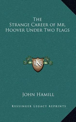 Cover image for The Strange Career of Mr. Hoover Under Two Flags