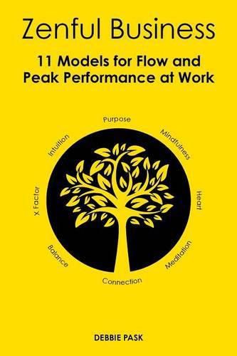 Cover image for Zenful Business: 11 Models for Flow and Peak Performance at Work
