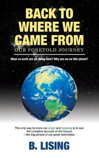 Cover image for Back to Where We Came From: Our Foretold Journey