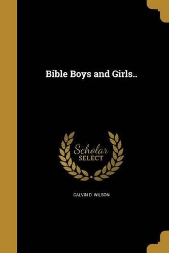 Cover image for Bible Boys and Girls..