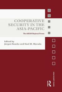 Cover image for Cooperative Security in the Asia-Pacific: The ASEAN Regional Forum