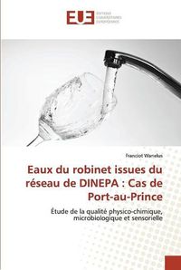 Cover image for Eaux du robinet issues du reseau de DINEPA: Cas de Port-au-Prince