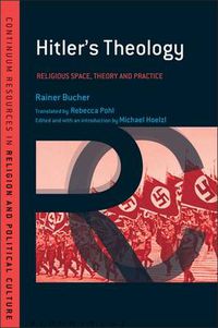 Cover image for Hitler's Theology: A Study in Political Religion