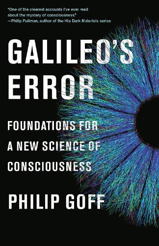 Cover image for Galileo's Error: Foundations for a New Science of Consciousness