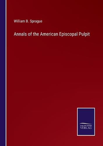 Cover image for Annals of the American Episcopal Pulpit
