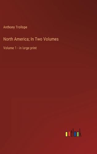 Cover image for North America; In Two Volumes