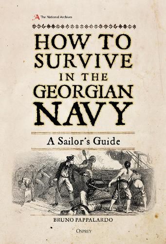 Cover image for How to Survive in the Georgian Navy: A Sailor's Guide