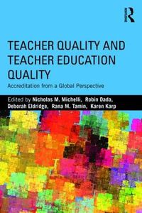 Cover image for Teacher Quality and Teacher Education Quality: Accreditation from a Global Perspective