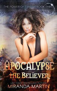 Cover image for Apocalypse the Believer: A Post-Apocalyptic Reverse Harem Romance