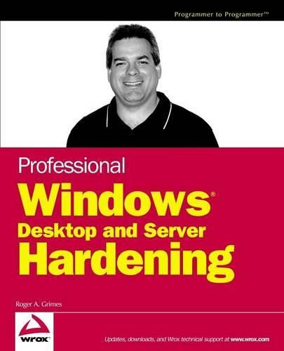 Cover image for Professional Windows Desktop and Server Hardening