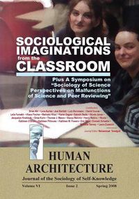 Cover image for Sociological Imaginations from the Classroom--Plus A Symposium on the Sociology of Science Perspectives on the Malfunctions of Science and Peer Reviewing