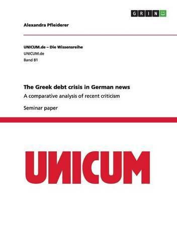 Cover image for The Greek debt crisis in German news: A comparative analysis of recent criticism