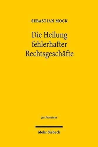 Cover image for Die Heilung fehlerhafter Rechtsgeschafte