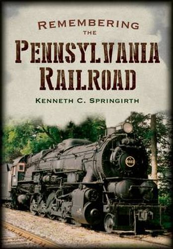 Cover image for Remembering the Pennsylvania Railroad