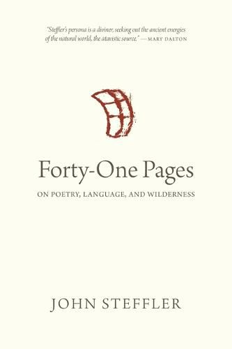 Cover image for Forty-One Pages: On Poetry, Language, and Wilderness