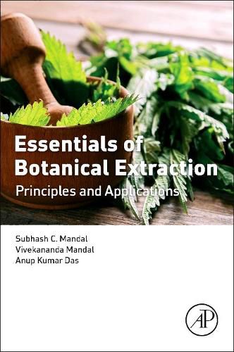 Cover image for Essentials of Botanical Extraction: Principles and Applications