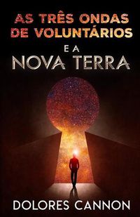Cover image for As Tres Ondas de Voluntarios E a Nova Terra
